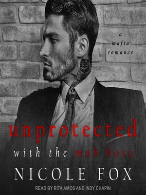 cover image of Unprotected with the Mob Boss